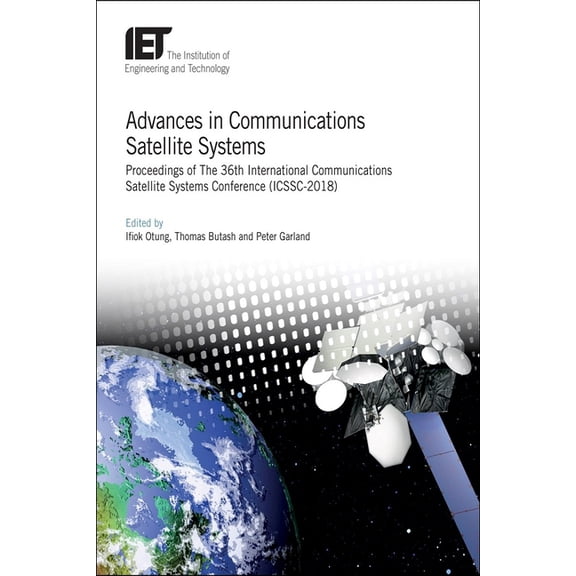 Telecommunications Advances in Communications Satellite Systems: Proceedings of the 36th International Communications Satellite Systems Con, (Hardcover)