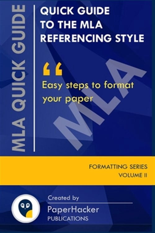 Pre-Owned Quick Guide to the MLA Referencing Style: Easy Steps to ...