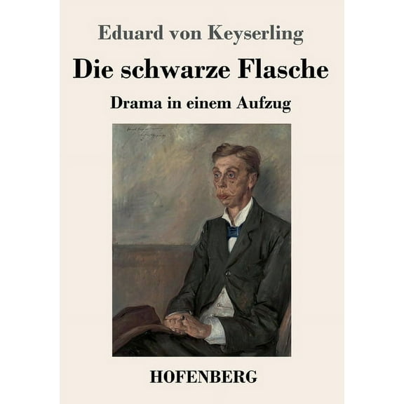 Die schwarze Flasche : Drama in einem Aufzug (Paperback)