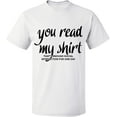 thumbnail image 2 of OXI T-Shirt - You Read My Shirt, Basic Casual T-Shirt for Men's and Women Fleece T-Shirt Short Sleeve - White 2X-Large, 2 of 3