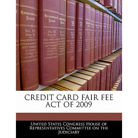 Credit Card Fair Fee Act of 2009