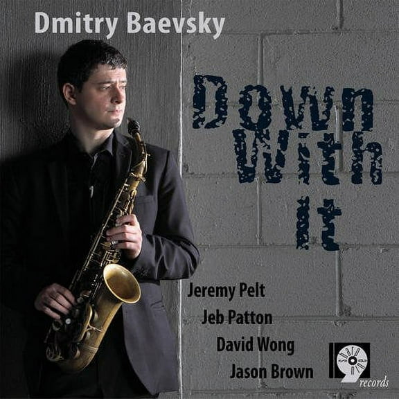Dmitry Baevsky - Down with It - Jazz - CD
