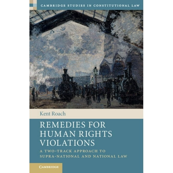 Cambridge Studies in Constitutional Law Remedies for Human Rights Violations, Book 27, (Paperback)