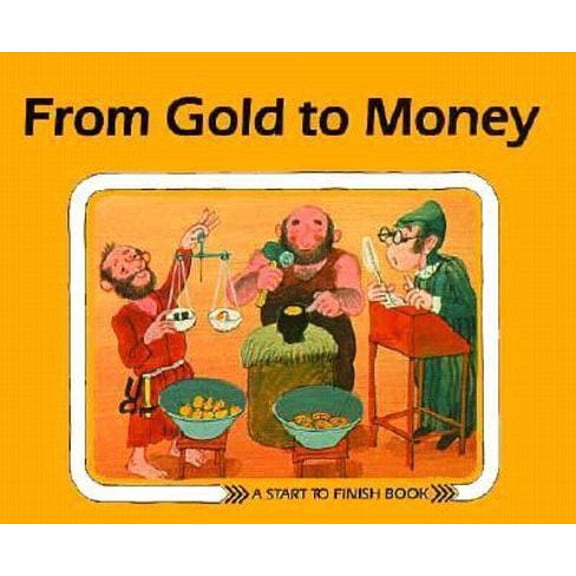 Pre-Owned From Gold to Money (CAROLRHODA START TO FINISH BOOK SERIES) (English and German Edition) (Unknown) 0876142307 9780876142301