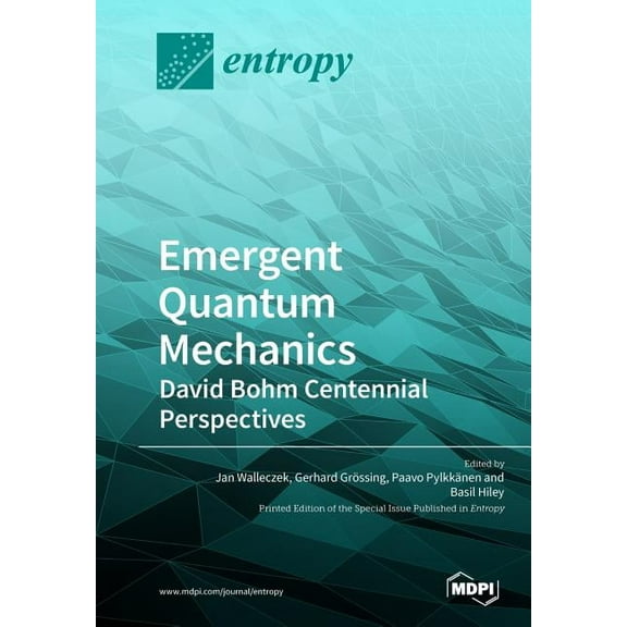 Emergent Quantum Mechanics: David Bohm Centennial Perspectives, (Paperback)