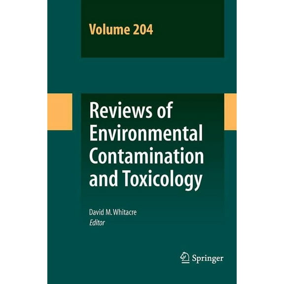 Reviews of Environmental Contamination a Reviews of Environmental Contamination and Toxicology 204, Book 204, (Paperback)