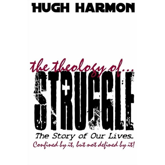 The Theology of Struggle (Paperback)