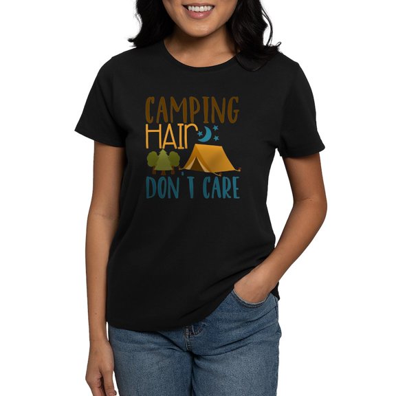 CafePress - Camping Hair Don'T Care T Shirt - Women's Traditional Fit Dark T-Shirt