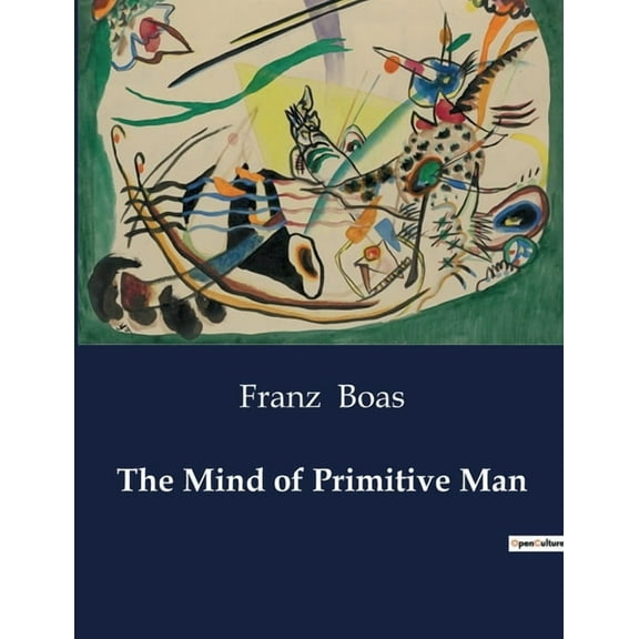 The Mind of Primitive Man (Paperback)