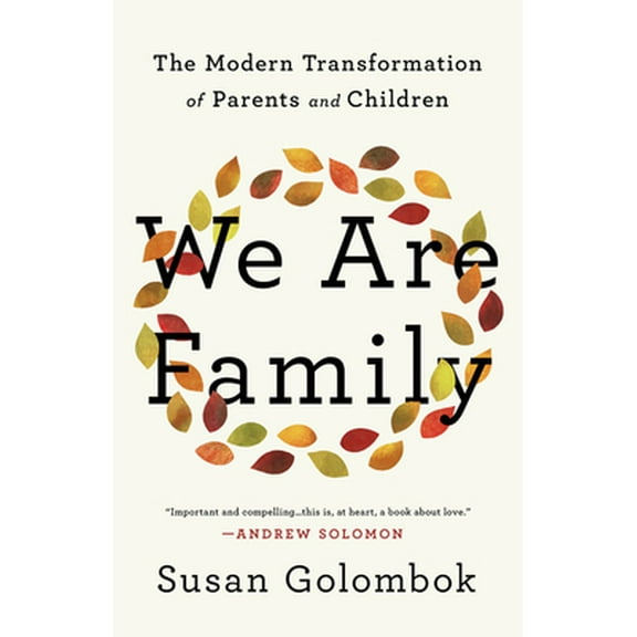 Pre-Owned We Are Family: The Modern Transformation of Parents and Children (Hardcover) 1541758641 9781541758643