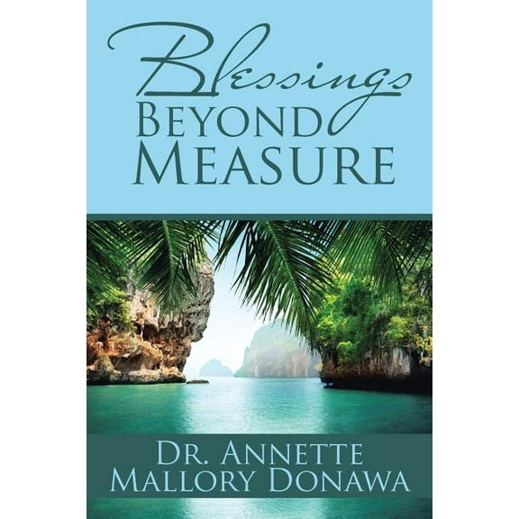 Blessings Beyond Measure (Paperback)