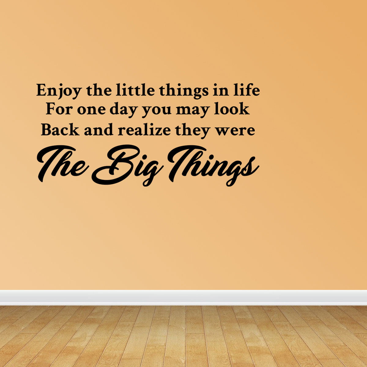 Enjoy The Little Things In Life For One Day You May Look Back Vinyl Wall Decal 