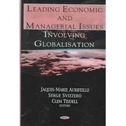 Leading Economic And Managerial Issues Involving Gloablization