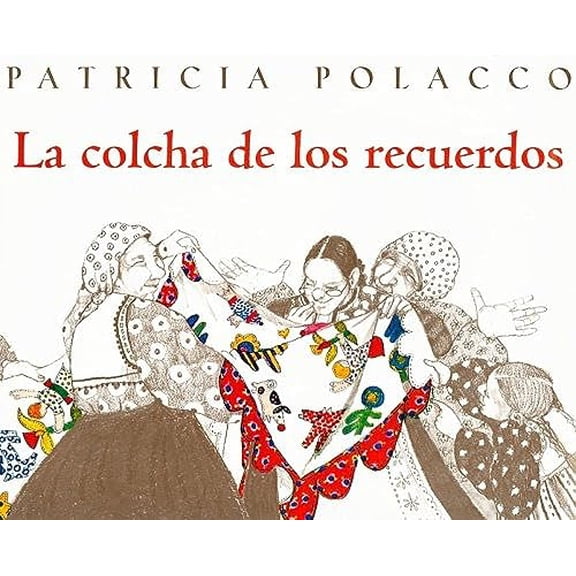 Pre-Owned La Colcha De Los Recuerdos (Spanish Edition), 9781930332799, 1930332793, Paperback, Illustrated edition