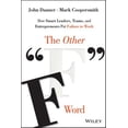 thumbnail image 1 of Pre-Owned Pre-owned Other "F" Word : How Smart Leaders, Teams, and Entrepreneurs Put Failure to Work, Hardcover by Danner, John; Coopersmith, Mark, ISBN 1119017661, ISBN-13 9781119017660, 1 of 1