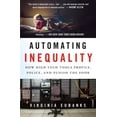 thumbnail image 1 of Pre-Owned Automating Inequality: How High-Tech Tools Profile, Police, and Punish the Poor (Paperback) 1250215781 9781250215789, 1 of 1