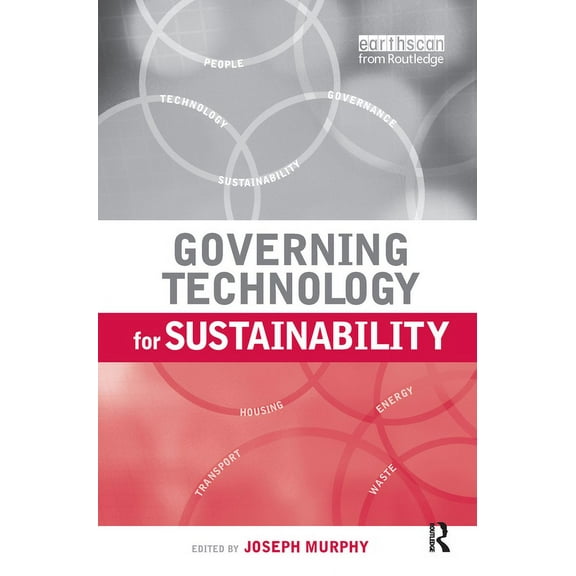 Governing Technology for Sustainability, (Hardcover)