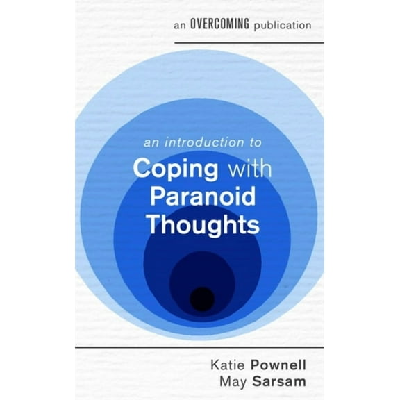 An Introduction to Coping series: An Introduction to Coping with Paranoid Thoughts (Paperback)
