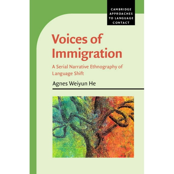 Cambridge Approaches to Language Contact Voices of Immigration, (Hardcover)
