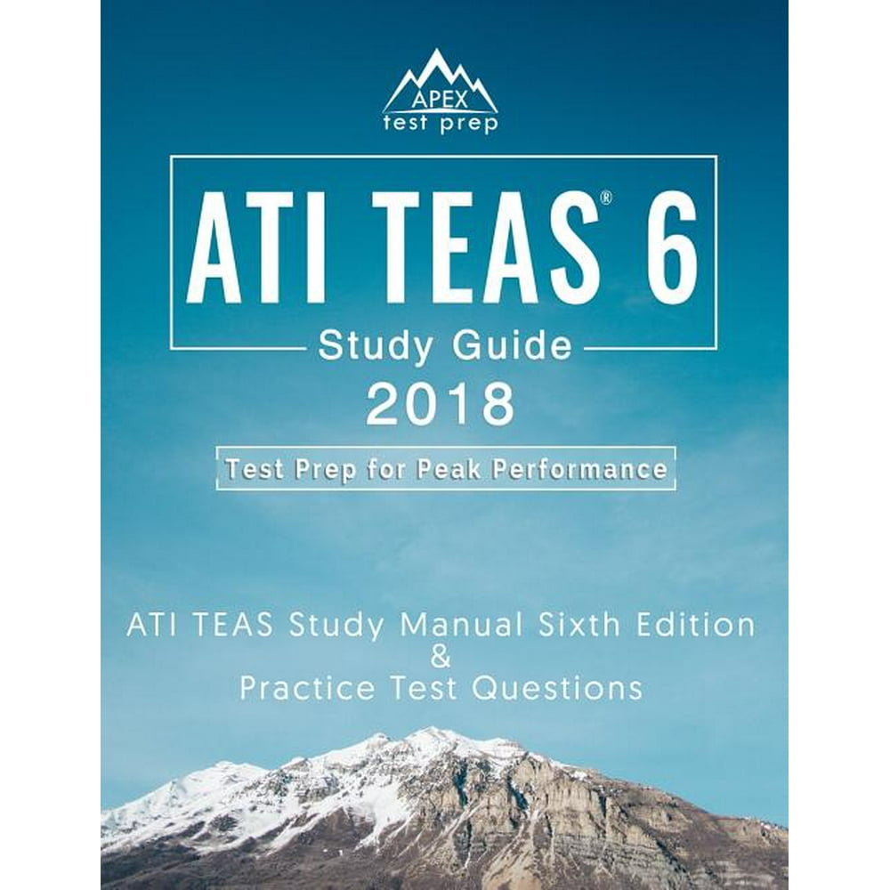 ATI TEAS 6 Study Guide 2018 ATI TEAS Study Manual Sixth Edition and