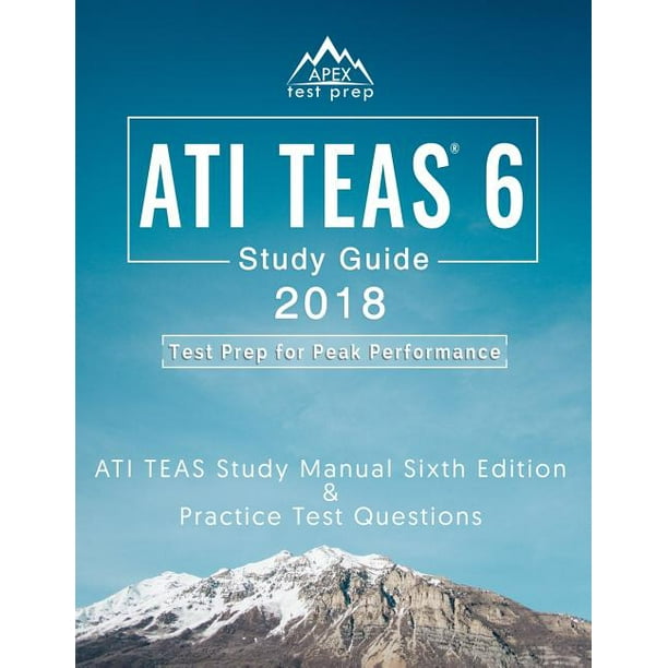 ATI TEAS 6 Study Guide 2018 ATI TEAS Study Manual Sixth Edition and
