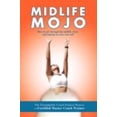 thumbnail image 1 of Pre-Owned Midlife Mojo: How to get through the midlife crisis and emerge as your true self (Paperback) 0595508855 9780595508853, 1 of 1