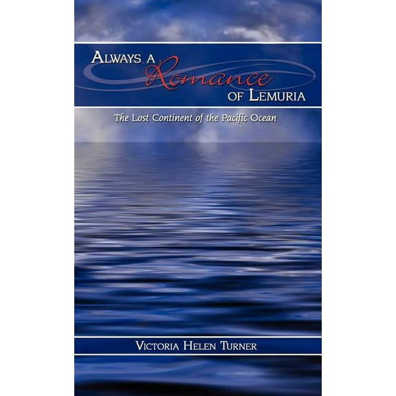 Always a Romance of Lemuria: The Lost Continent of the Pacific Ocean (Paperback)