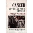 thumbnail image 1 of Pre-Owned Cancer Lives at Our House: Help for the Family (Paperback) 0801057353 9780801057359, 1 of 1