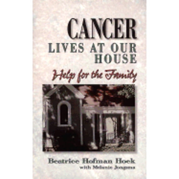 Pre-Owned Cancer Lives at Our House: Help for the Family (Paperback) 0801057353 9780801057359