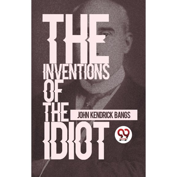 The Inventions Of The Idiot, (Paperback)