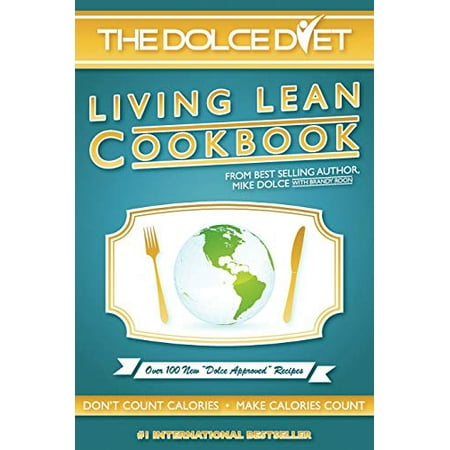 The Dolce Diet: Living Lean Cookbook, Pre-Owned Paperback 098496312X 9780984963126 Michael Dolce, Brandy Roon