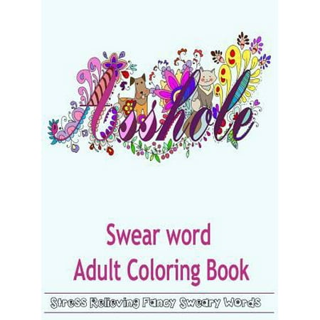 Swear Word Adult Coloring Book Hilarious Sweary Coloring