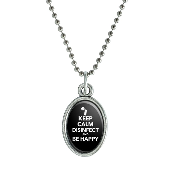 Keep Calm Disinfect and Be Happy Antiqued Oval Charm Pendant with Chain