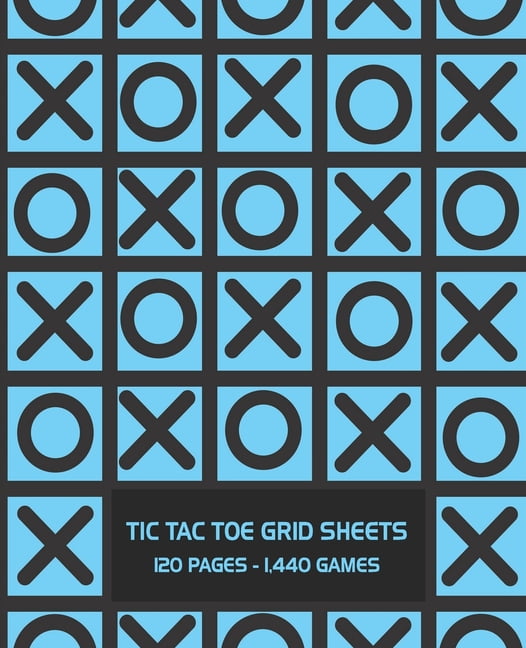 Tic Tac Toe Grid Sheets 120 Page Game Book With 1,440 Blank Games For