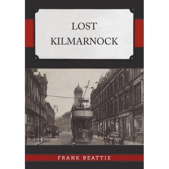 Lost: Lost Kilmarnock (Paperback)