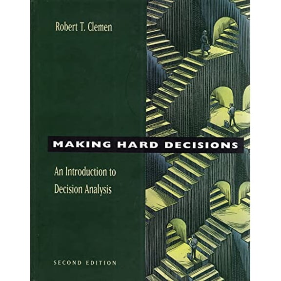 Pre-Owned Making Hard Decisions: An Introduction to Decision Analysis (Hardcover) 0534260349 9780534260347