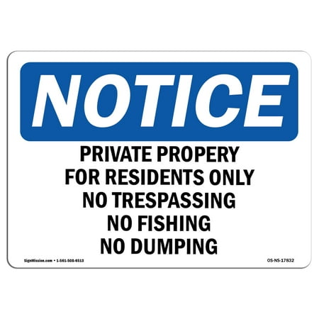 OSHA Notice Sign - Private Property For Residents Only No Trespassing | Choose from: Aluminum, Rigid Plastic or Vinyl Label Decal | Protect Your Business, Work Site, Warehouse & Shop | Made in the
