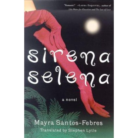 Pre-Owned Sirena Selena: A Novel (Hardcover) 0312252277 9780312252274