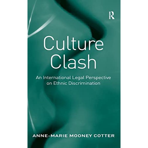Pre-Owned Culture Clash: An International Legal Perspective on Ethnic Discrimination, 9781409419365, 1409419363, Hardcover, 1 edition