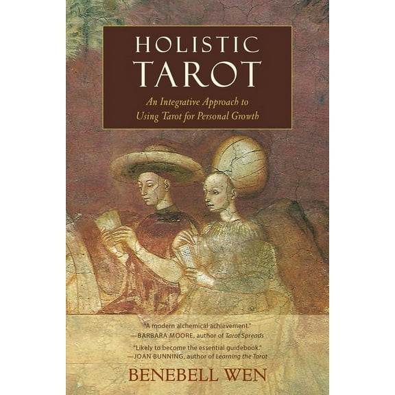 Holistic Tarot: An Integrative Approach to Using Tarot for Personal Growth, (Paperback)