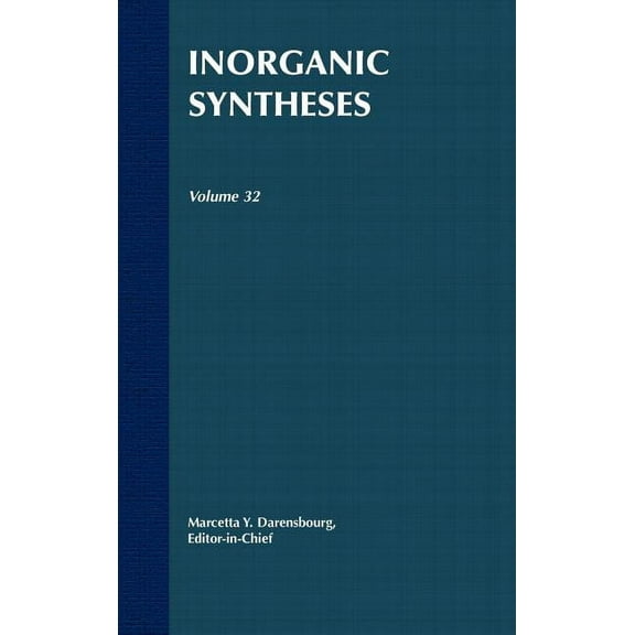 Inorganic Syntheses Inorganic Syntheses, Volume 32, Book 32, (Hardcover)