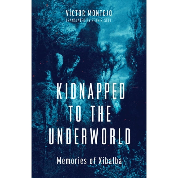 Sun Tracks Kidnapped to the Underworld: Memories of Xibalba Volume 95, (Paperback)