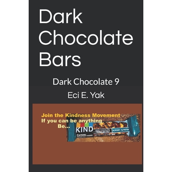 Dark Chocolate: Dark Chocolate Bars: Dark Chocolate 9 (Paperback)