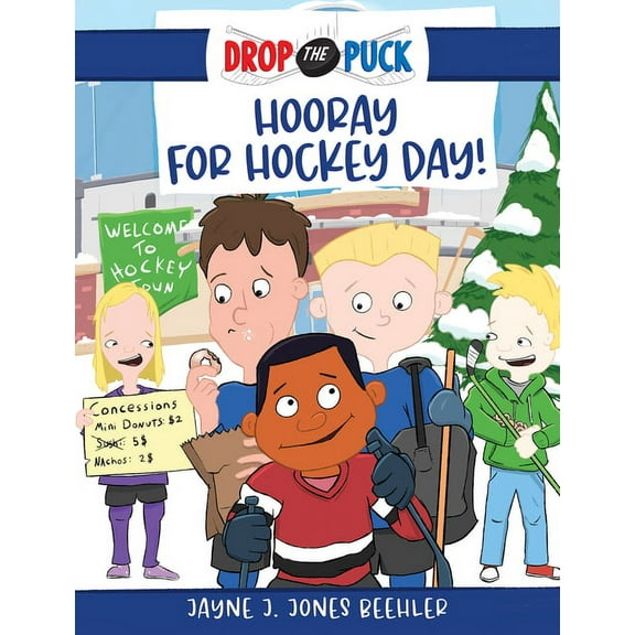 Drop the Puck Hooray for Hockey Day!: Volume 2, (Hardcover)