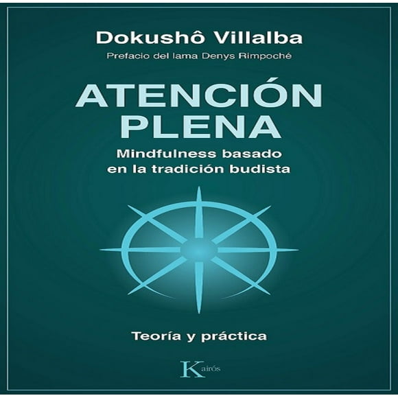 ATENCIÓN PLENA MINDFULNESS KAIROS DOKUSHO VILLALBA
