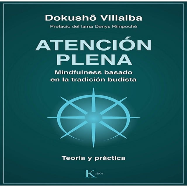 ATENCIÓN PLENA MINDFULNESS KAIROS DOKUSHO VILLALBA