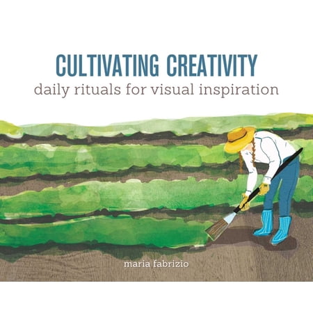 Pre-Owned Cultivating Creativity: Daily Rituals for Visual Inspiration (Paperback) 1440339732 9781440339738