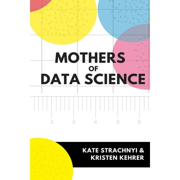 Mothers of Data Science, (Paperback)