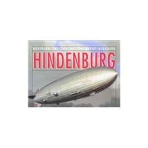Pre-Owned Hindenburg: An Illustrated History (Paperback) 0785819738 9780785819738