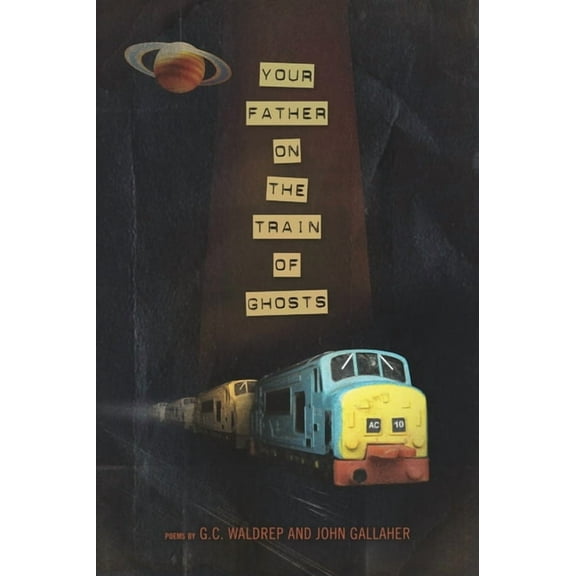 Your Father on the Train of Ghosts, (Paperback)